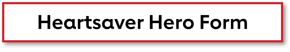 Heartsaver Hero Form Button